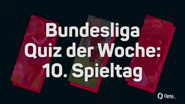 Opta BL-Quiz: Hast du am 10. Spieltag aufgepasst?