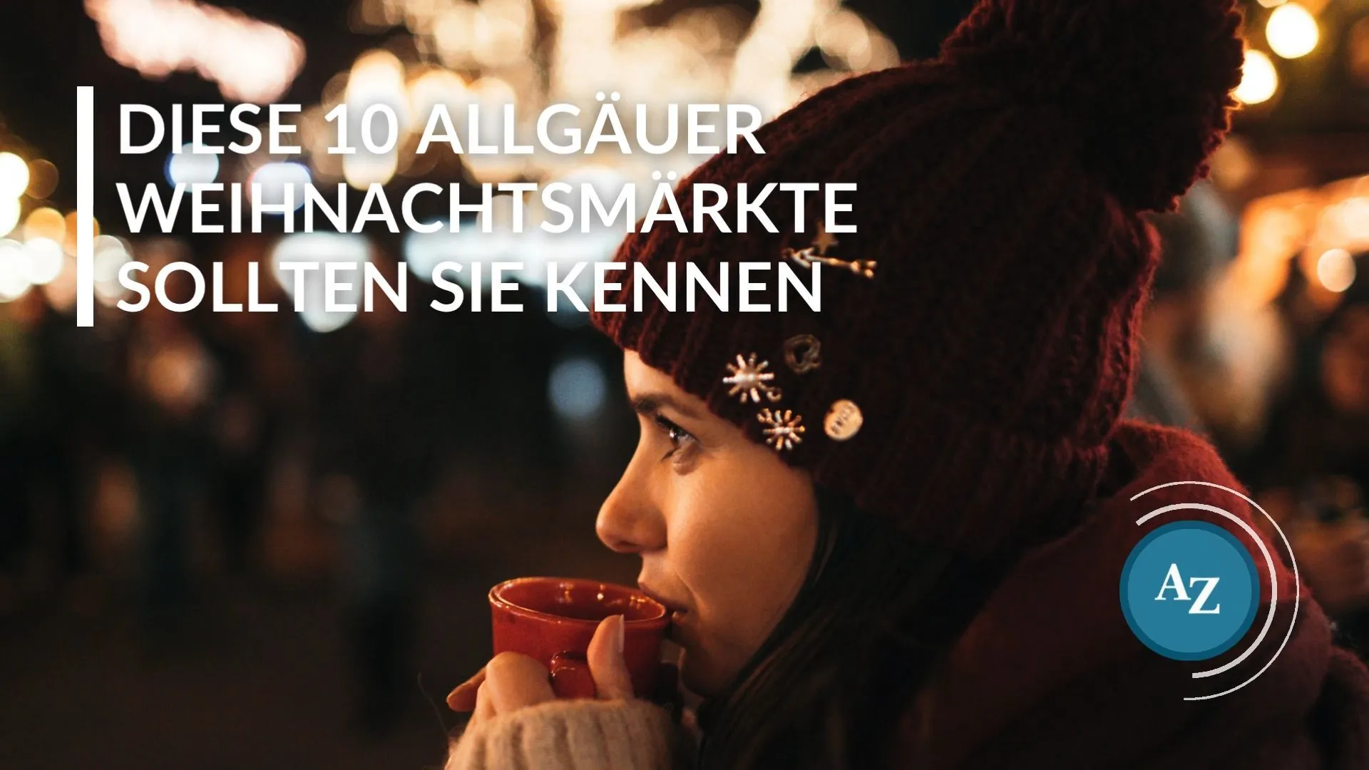Diese Weihnachtsmärkte im Allgäu sollten Sie kennen