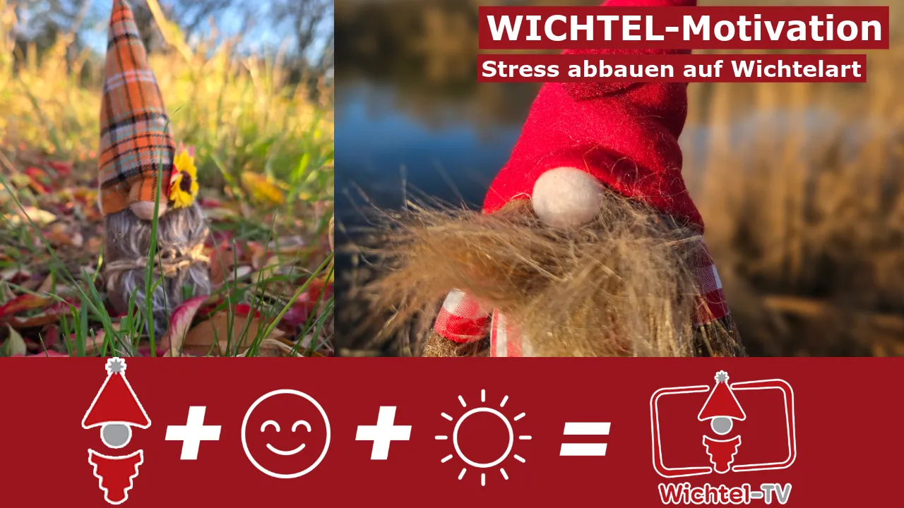 Wichtel-Motivation: Stress-Abbau auf Wichtelart