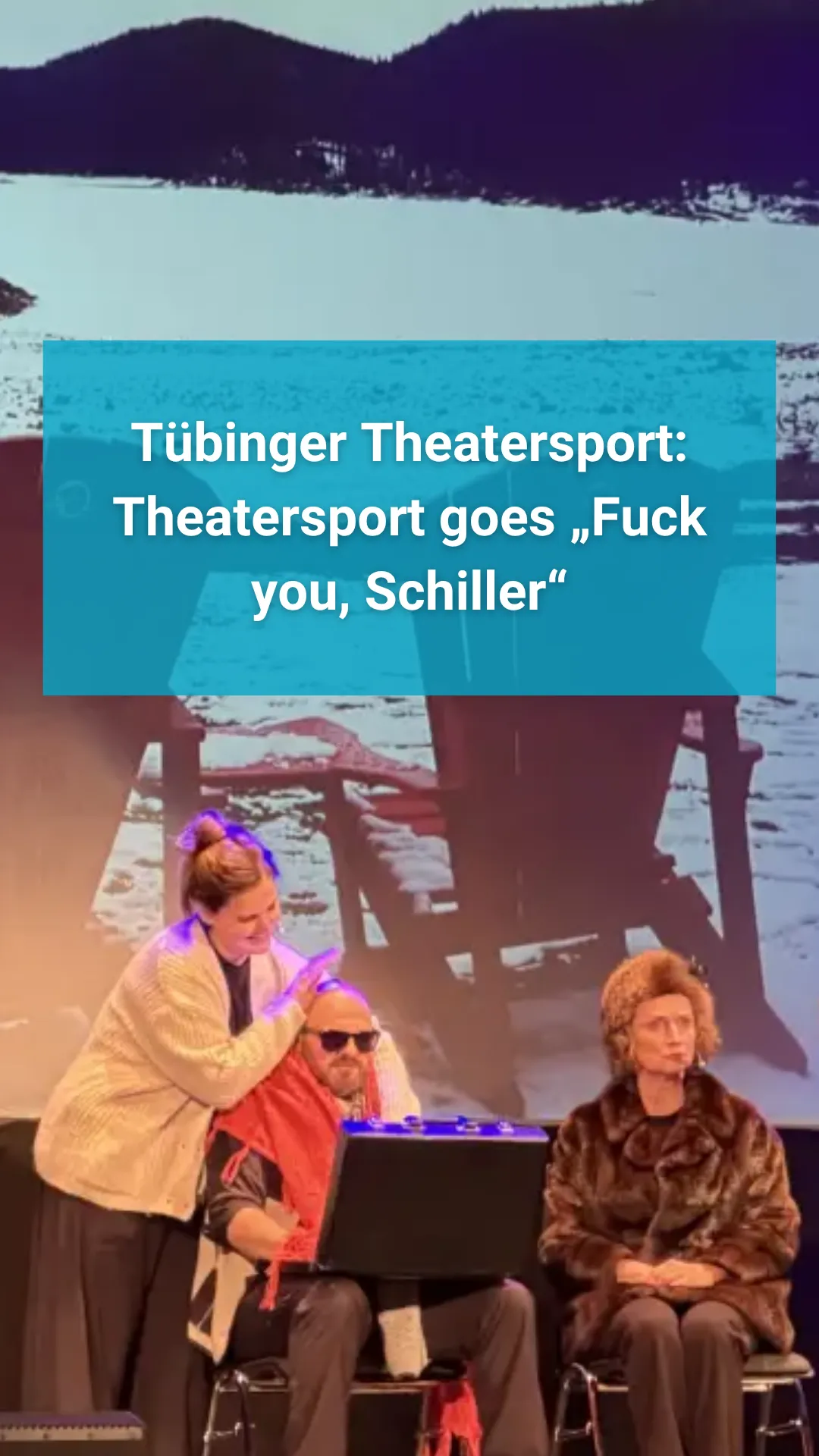 Tübinger Theatersport: Theatersport goes „Fuck you, Schiller“
