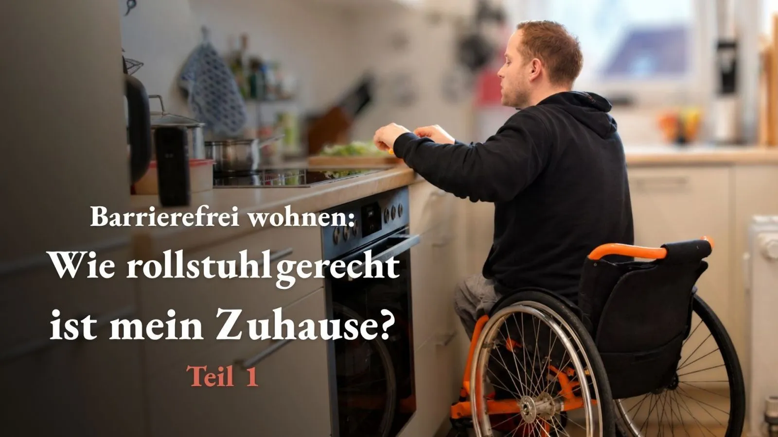 Barrierefrei wohnen: Zu Besuch bei Lucas Zehnle | Teil 1